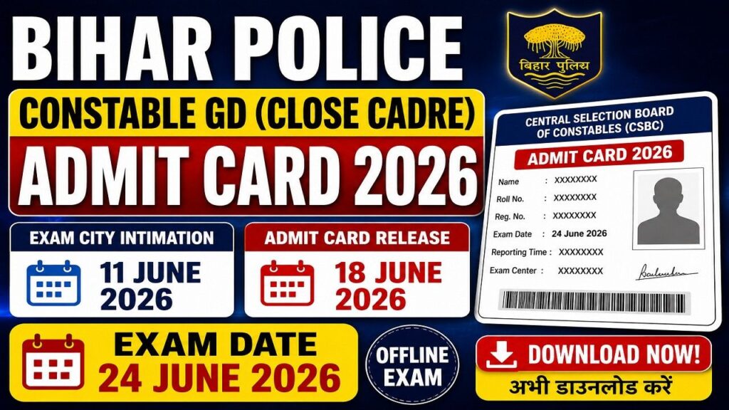 Bihar Police Constable GD (Close Cadre) Admit Card 2026