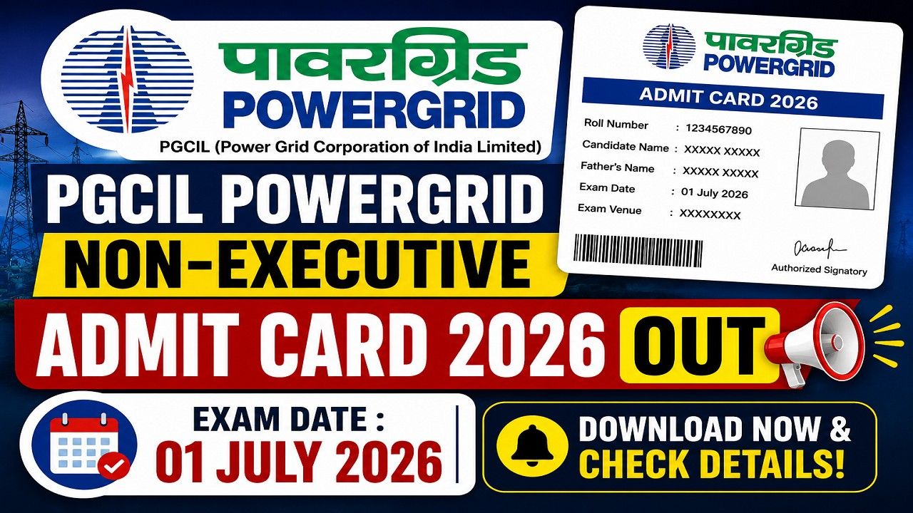 PGCIL PowerGrid Non-Executive Admit Card 2026