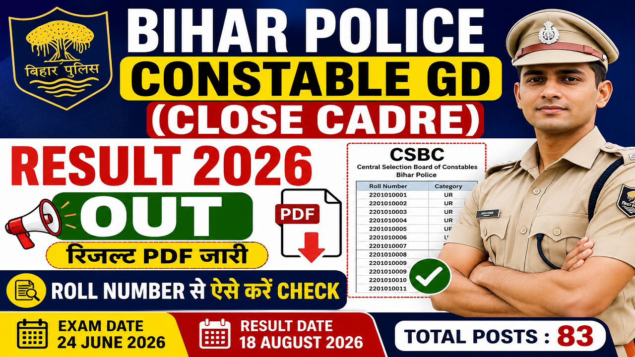 Bihar Police Constable GD Close Cadre Result 2026
